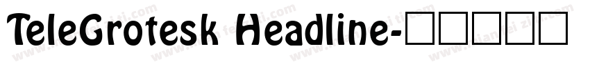 TeleGrotesk Headline字体转换